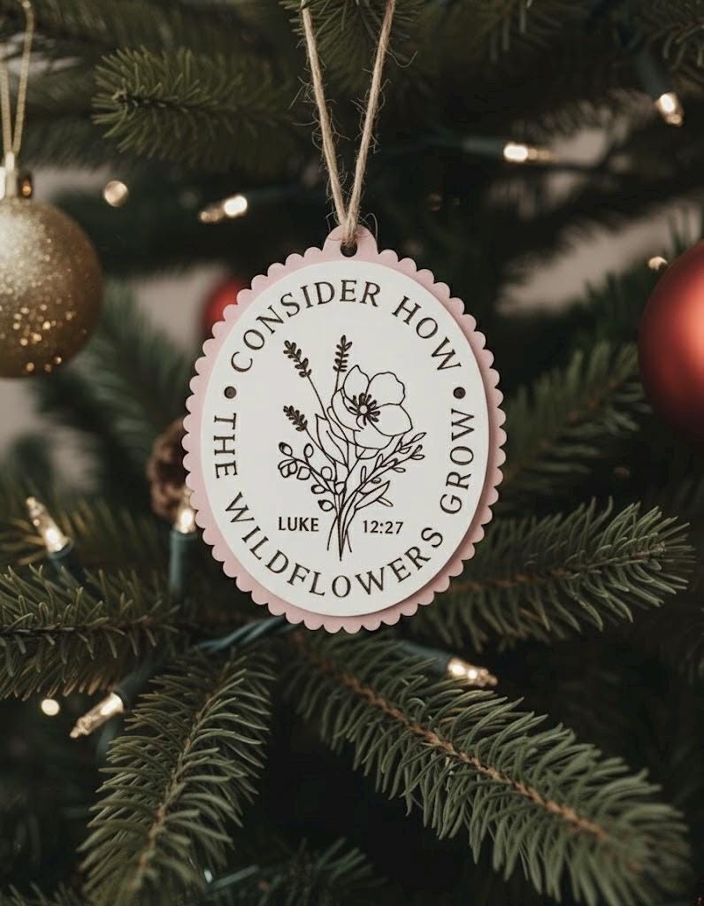 Luke 12:27 Wildflowers Scripture Ornament – Wooden Christian Christmas Décor